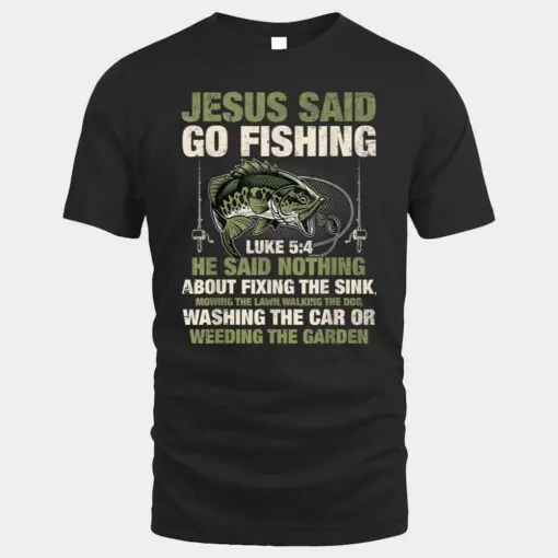 Jesus Said Go Fishing Fish Story Bible Angling Bass Fishing