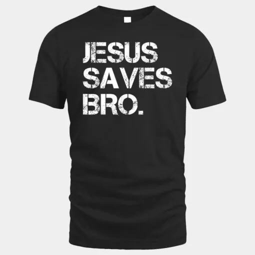 Jesus Saves Bro Ver 2