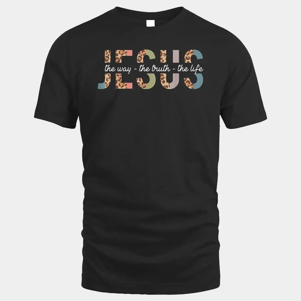 Jesus The Way The Truth The Life Leopard Christian Women Men