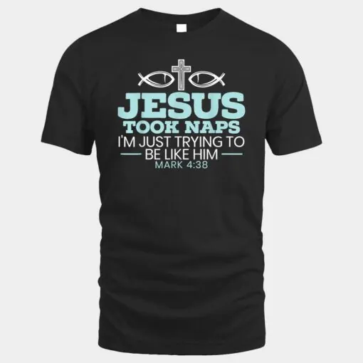 Jesus Took Naps Religious Pastor Bible Scripture Christian