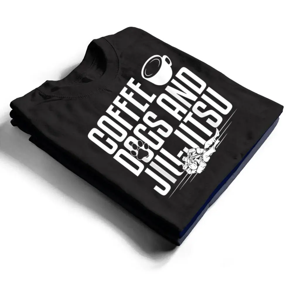 Jujitsu-Coffee-Dogs-And-Jiu-Jitsu-T-Shirt-1 Jujitsu Coffee Dogs And Jiu-Jitsu T Shirt