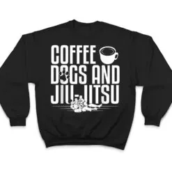 Jujitsu Coffee Dogs And Jiu-Jitsu T Shirt Jujitsu Coffee Dogs And Jiu-Jitsu T Shirt