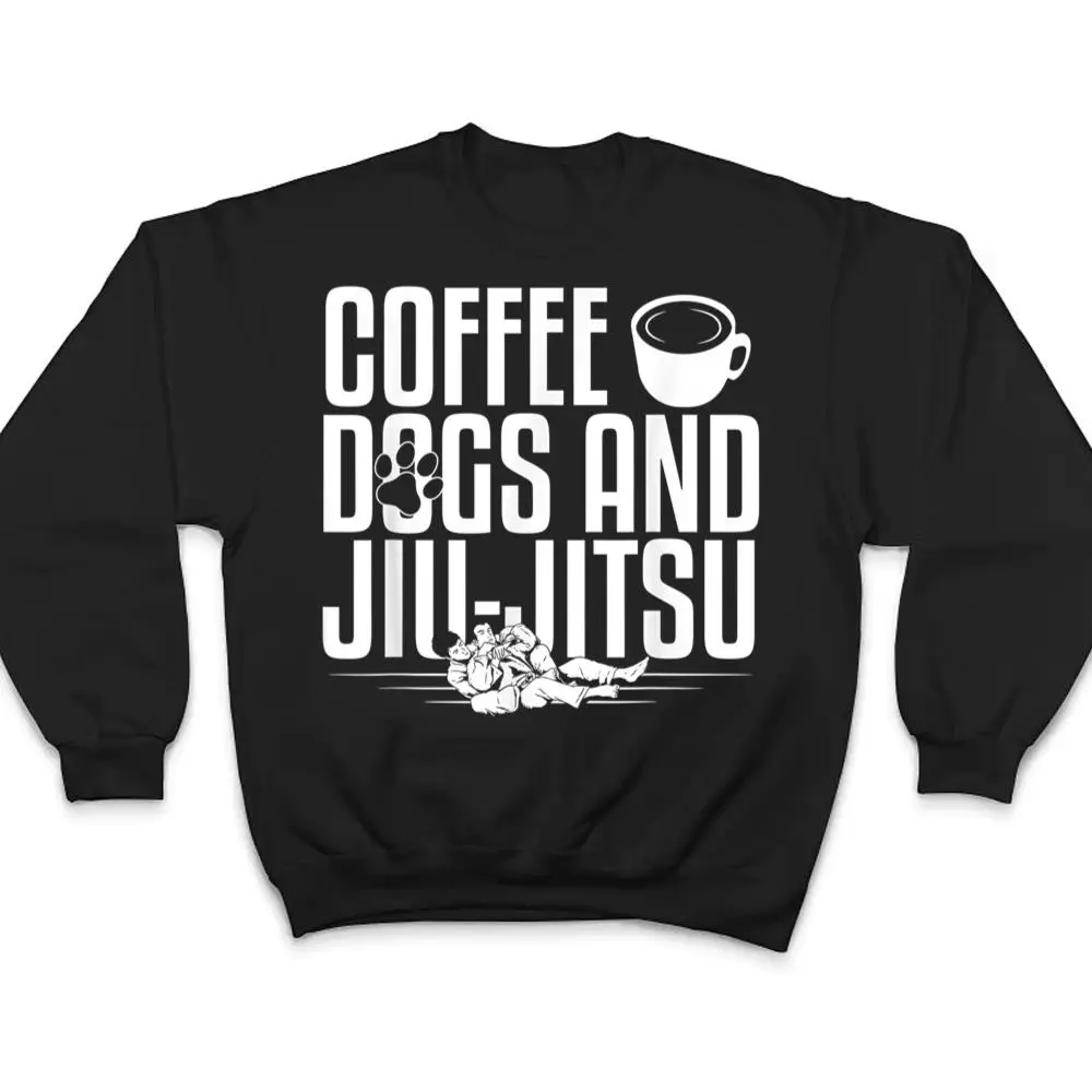 Jujitsu-Coffee-Dogs-And-Jiu-Jitsu-T-Shirt-4 Jujitsu Coffee Dogs And Jiu-Jitsu T Shirt