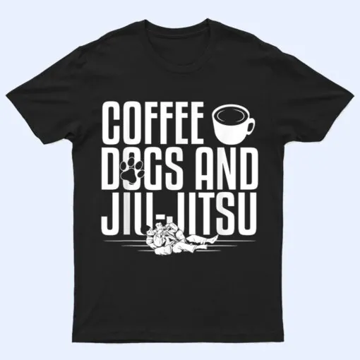 Jujitsu Coffee Dogs And Jiu-Jitsu T Shirt