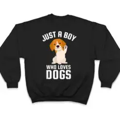 Just A Boy Who Loves Dogs T Shirt Just A Boy Who Loves Dogs T Shirt