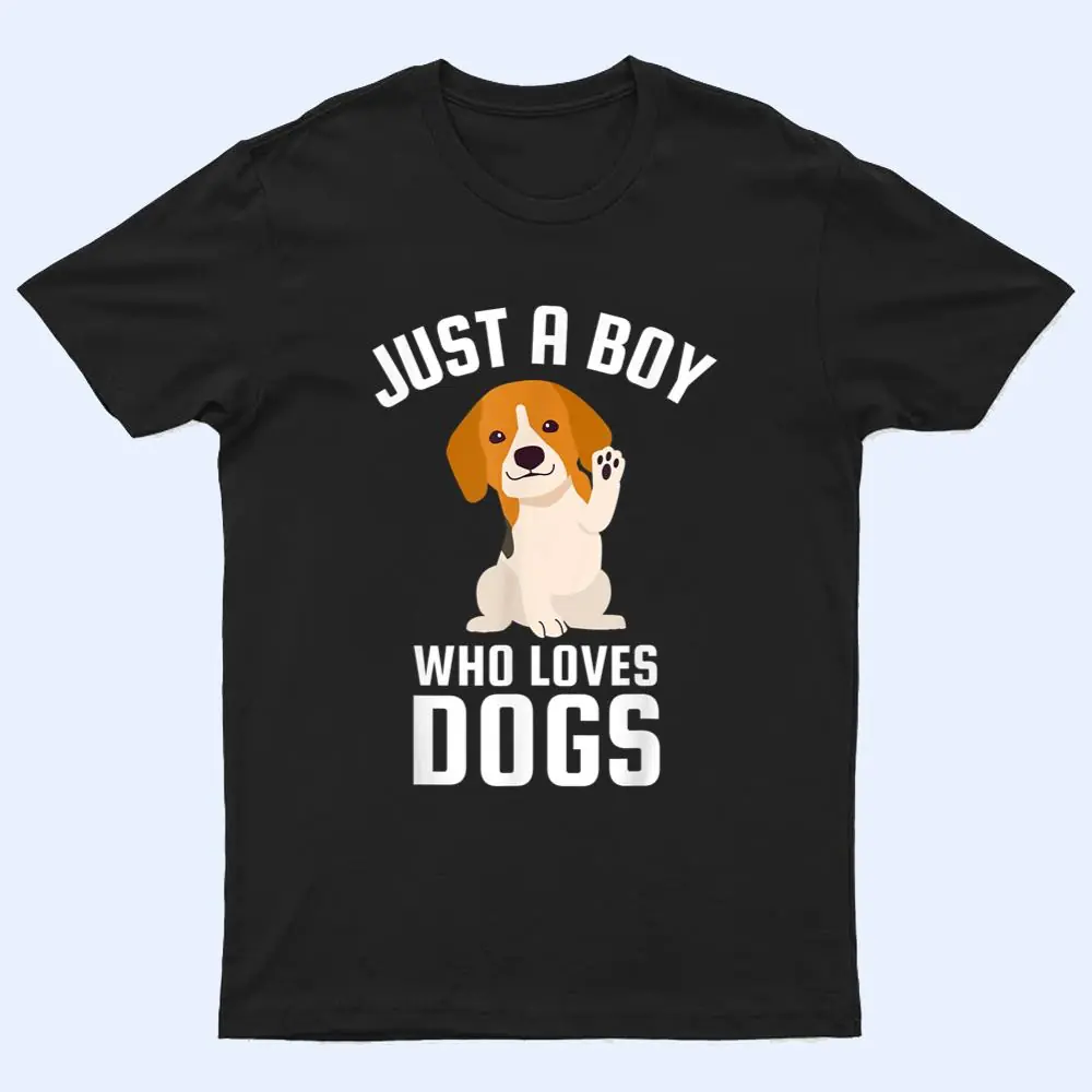 Just A Boy Who Loves Dogs T Shirt Just A Boy Who Loves Dogs T Shirt