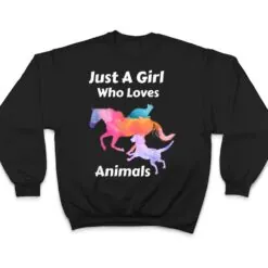 Just A Girl Who Loves Animals Dog Cat Horse T Shirt Just A Girl Who Loves Animals Dog Cat Horse T Shirt