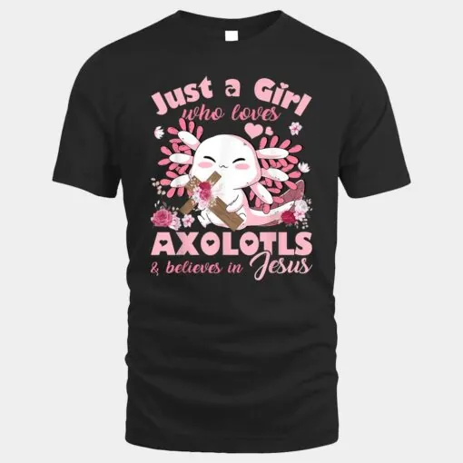 Just A Girl Who Loves Axolotls and Jesus Gift Girls Teenager