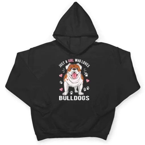 Just A Girl Who Loves Bulldogs T Shirt