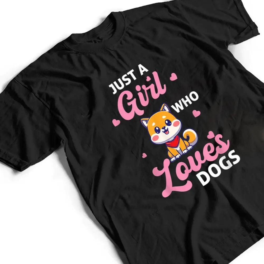 Just-A-Girl-Who-Loves-Dogs-Dog-T-Shirt-2 Just A Girl Who Loves Dogs - Dog T Shirt