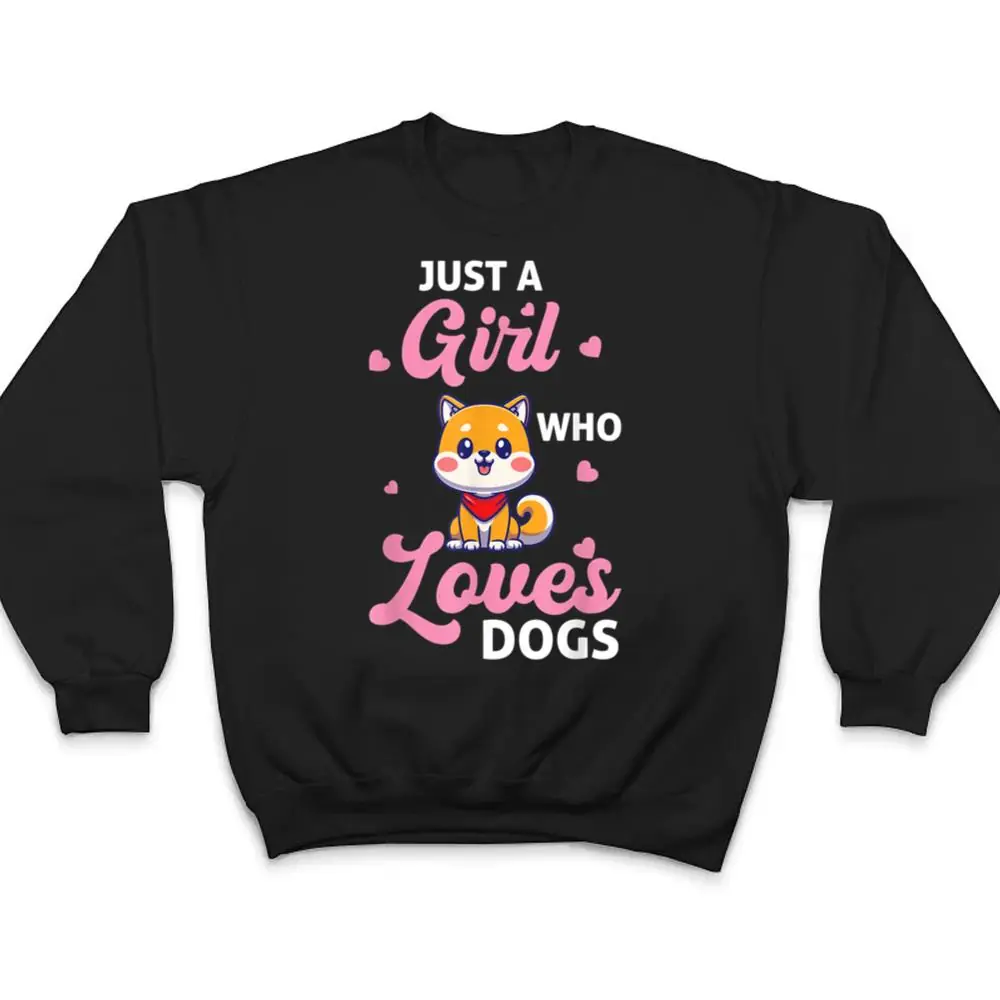 Just-A-Girl-Who-Loves-Dogs-Dog-T-Shirt-4 Just A Girl Who Loves Dogs - Dog T Shirt