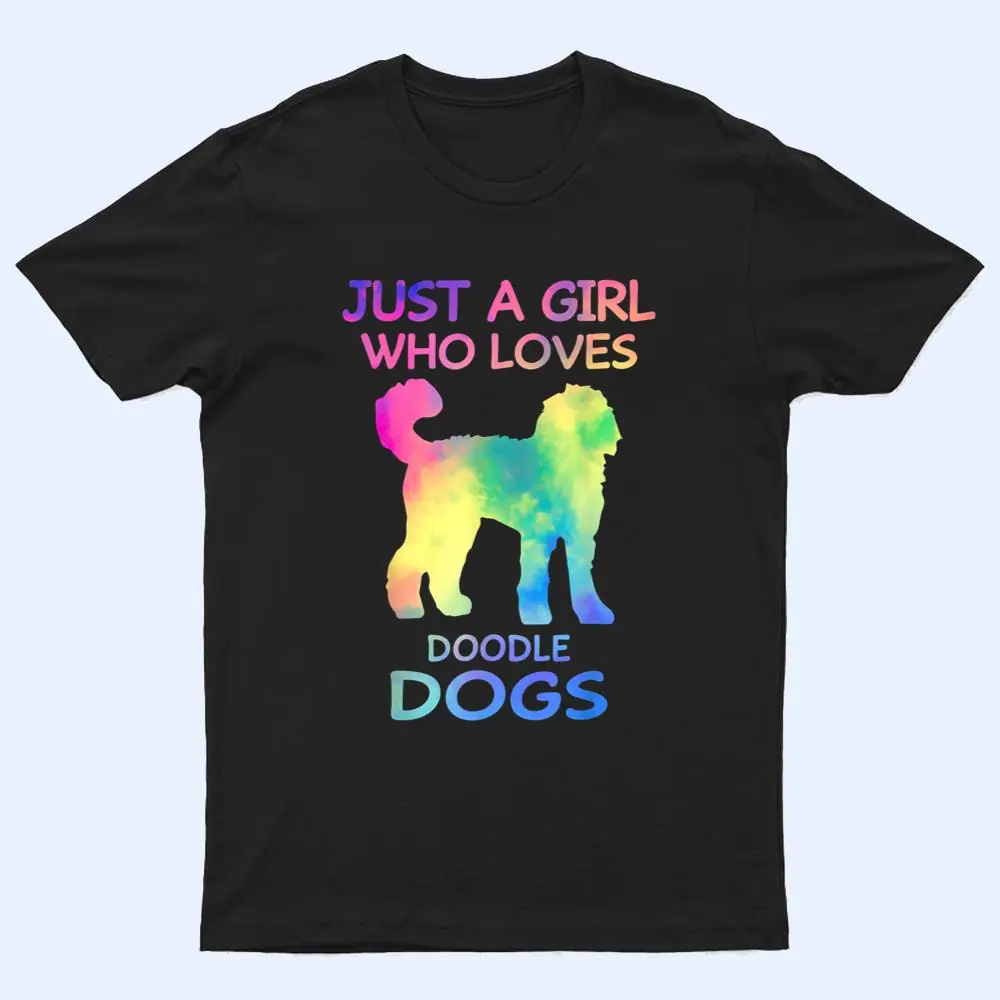 Just A Girl Who Loves Doodle Dogs Funny Doodle Dog Lover T Shirt Just A Girl Who Loves Doodle Dogs Funny Doodle Dog Lover T Shirt