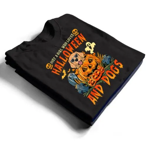 Just A Girl Who Loves Halloween And Dogs T Shirt