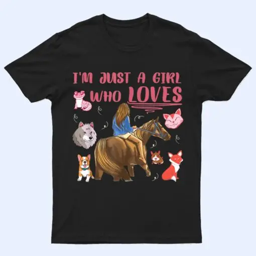 Just A Girl Who Loves Horse Dogs Cats Fox Wolves Lizard T Shirt