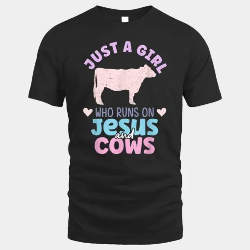 Just A Girl Who Runs On Jesus And Cows - Christian Farm Girl