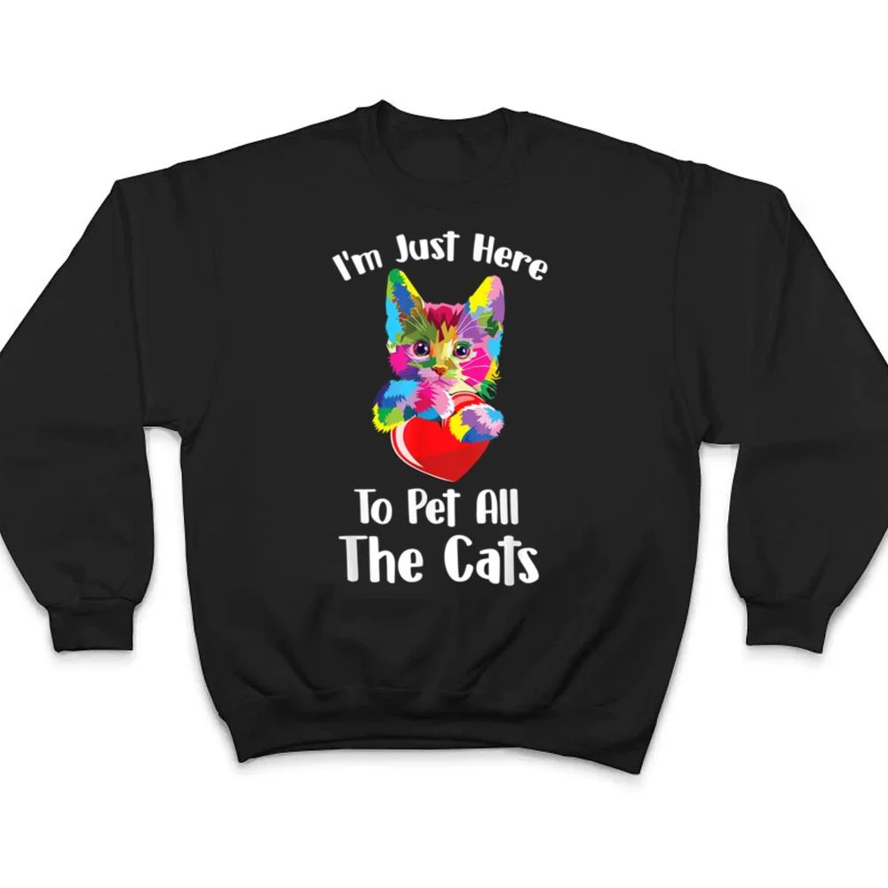 Just-Here-To-Pet-The-Cats-Funny-Lovers-Cats-Cute-T-Shirt-4 Just Here To Pet The Cats Funny Lovers Cats Cute T Shirt