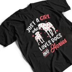 Just a Girl Who Loves Dogs And Horses Flowers T Shirt Just a Girl Who Loves Dogs And Horses Flowers T Shirt