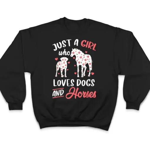 Just a Girl Who Loves Dogs And Horses Flowers T Shirt