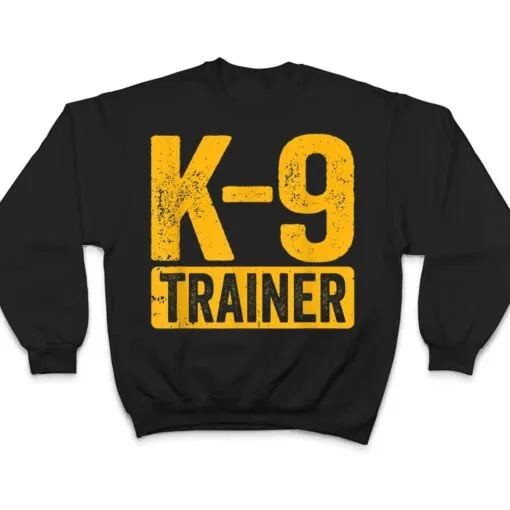 K9 Trainer Police Dog Handler Training T Shirt