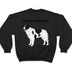 Karakachan Livestock Guardian Dog Guardian Angel With Fur T Shirt Karakachan Livestock Guardian Dog Guardian Angel With Fur T Shirt