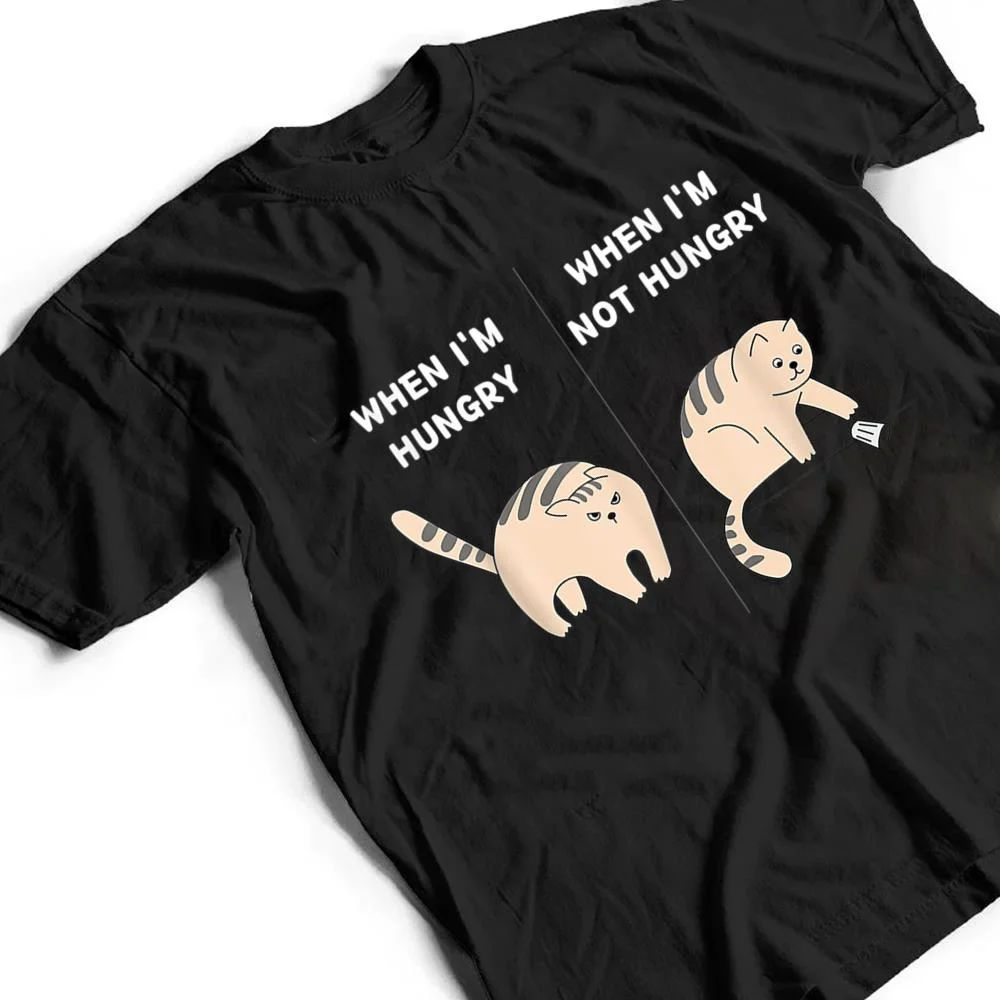 Kawaii Cute Cat When I M Hungry And Not Cat Lover T Shirt