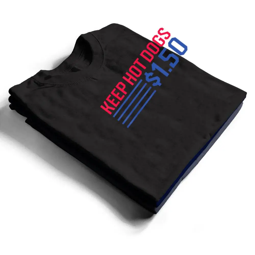 Keep-Hot-Dogs-1.50-Coney-Lover-Funny-T-Shirt-1 Keep Hot Dogs $1.50 - Coney Lover Funny T Shirt