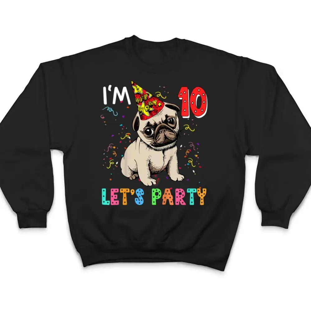Kids 10 Year Old Gifts 10th Birthday Boys Let's Party Pug Dog T Shirt