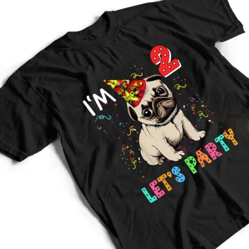 Kids 2 Year Old Gifts 2nd Birthday Boys Let's Party Pug Dog T Shirt