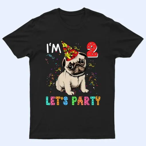 Kids 2 Year Old Gifts 2nd Birthday Boys Let's Party Pug Dog T Shirt