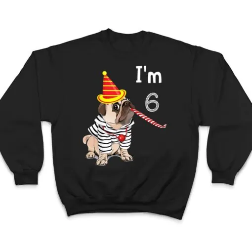 Kids 6 Year Old Gifts I'm 6th Birthday Boys Funny Pug Dog T Shirt