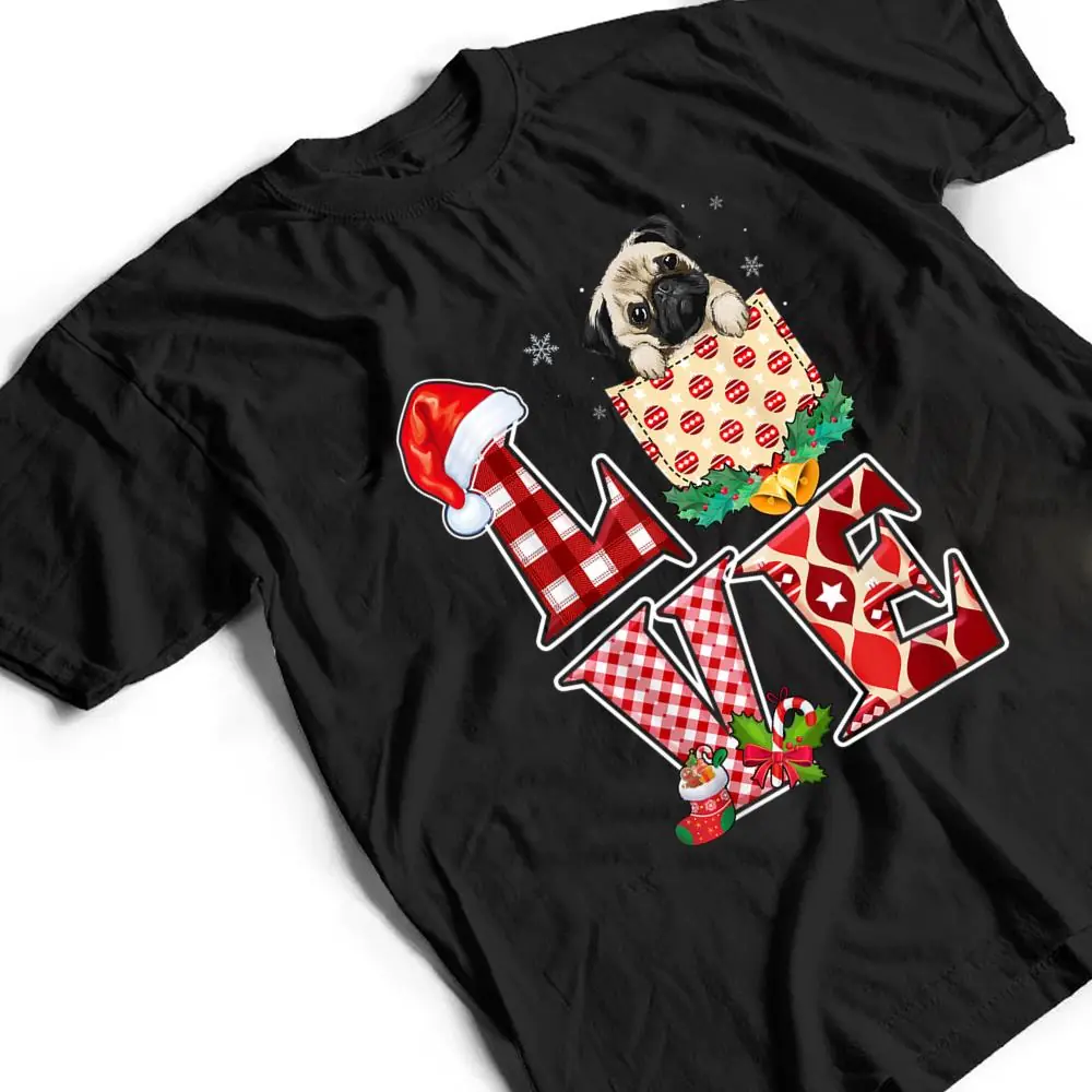 LOVE-Pug-Christmas-Dog-Lover-T-Shirt-2 LOVE Pug Christmas Dog Lover T Shirt