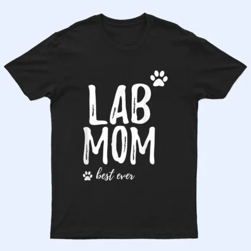 Lab Mom  Funny Gift for Labrador Dog Mom Dog Gifts T Shirt