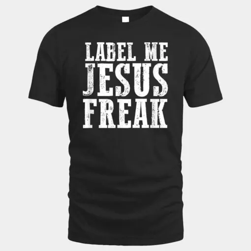 Label Me - Jesus Freak t-Shirt