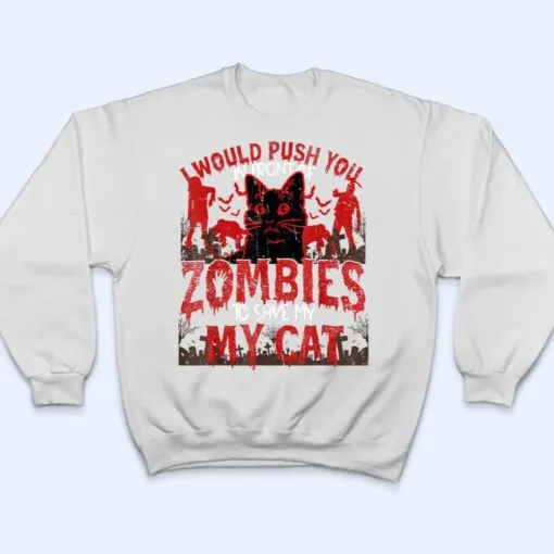 Lazy Halloween Costume I Put You In Front Zombies Black Cat T Shirt