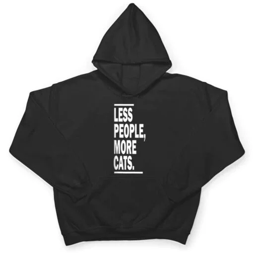 Less People More Cats Cat Lovers Sarcastic T Shirt