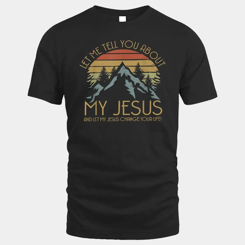 Let Me Tell You About MY JESUS Christian Inspiration vinatge Let Me Tell You About MY JESUS Christian Inspiration vinatge