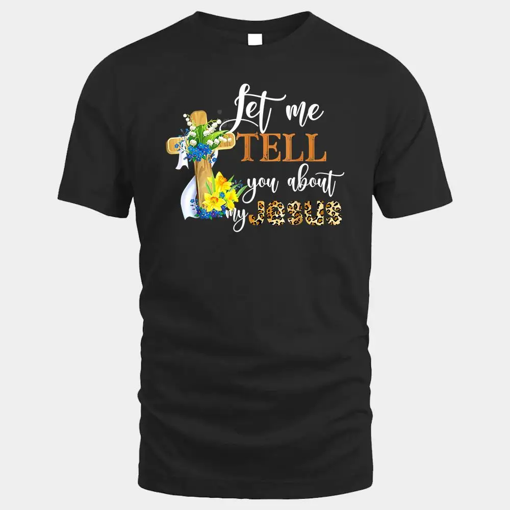 Let Me Tell You About My Jesus Leopard Vintage Christian Let Me Tell You About My Jesus Leopard Vintage Christian