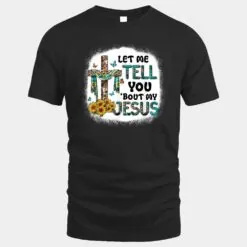 Let Me Tell You Bout My Jesus Christian Leopard Jesus