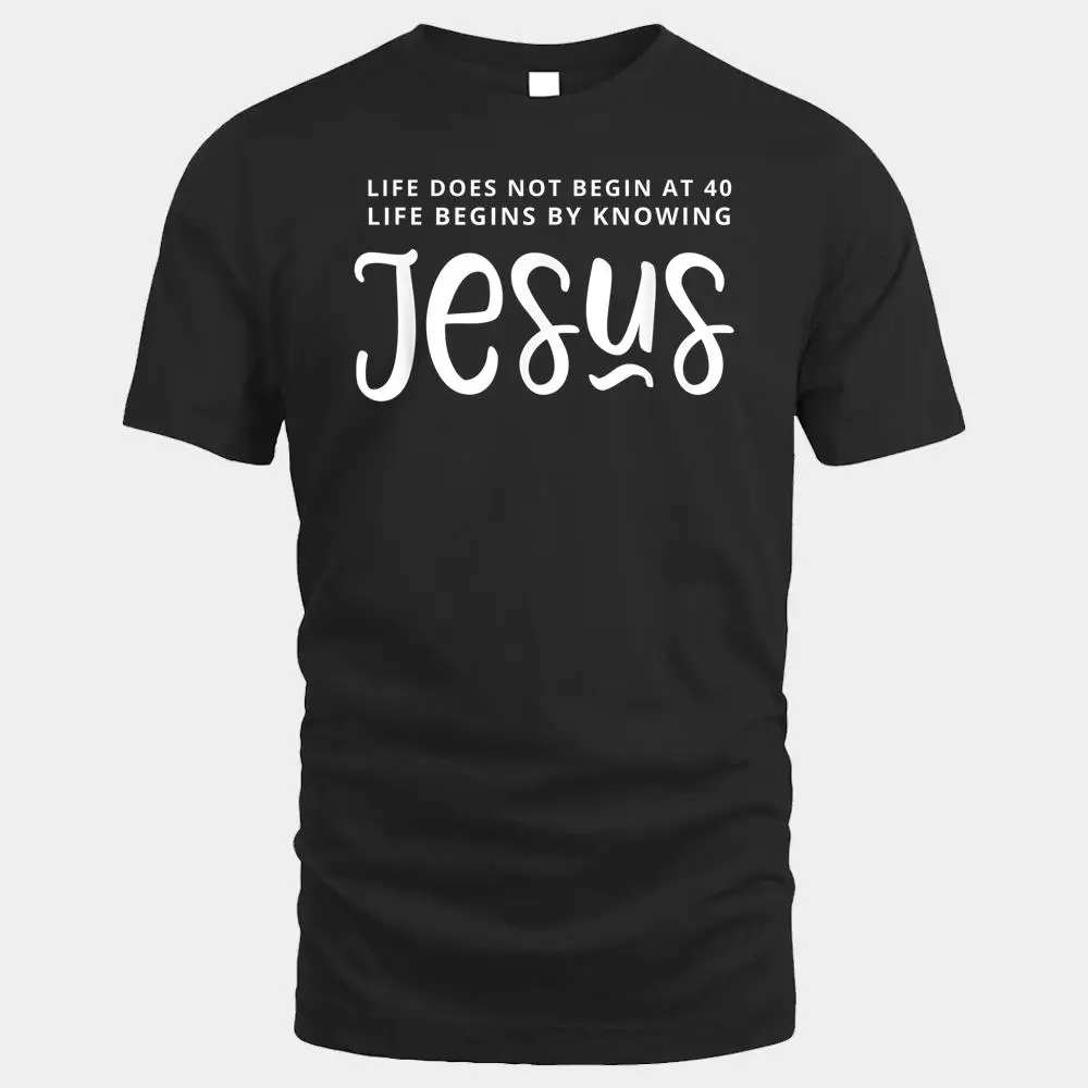 Life Does Not Begin At 40 Faith Christian 40th Birthday Life Does Not Begin At 40 Faith Christian 40th Birthday