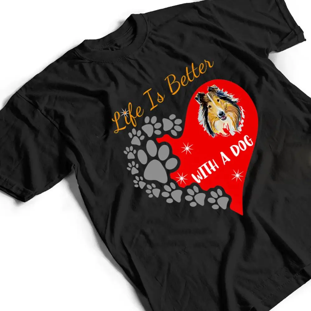 Life-Is-Better-With-A-Dog-Collie-Design-T-Shirt-2 Life Is Better With A Dog - Collie Design T Shirt
