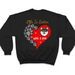 Life Is Better With A Dog - Shiba Inu Design T Shirt Life Is Better With A Dog - Shiba Inu Design T Shirt