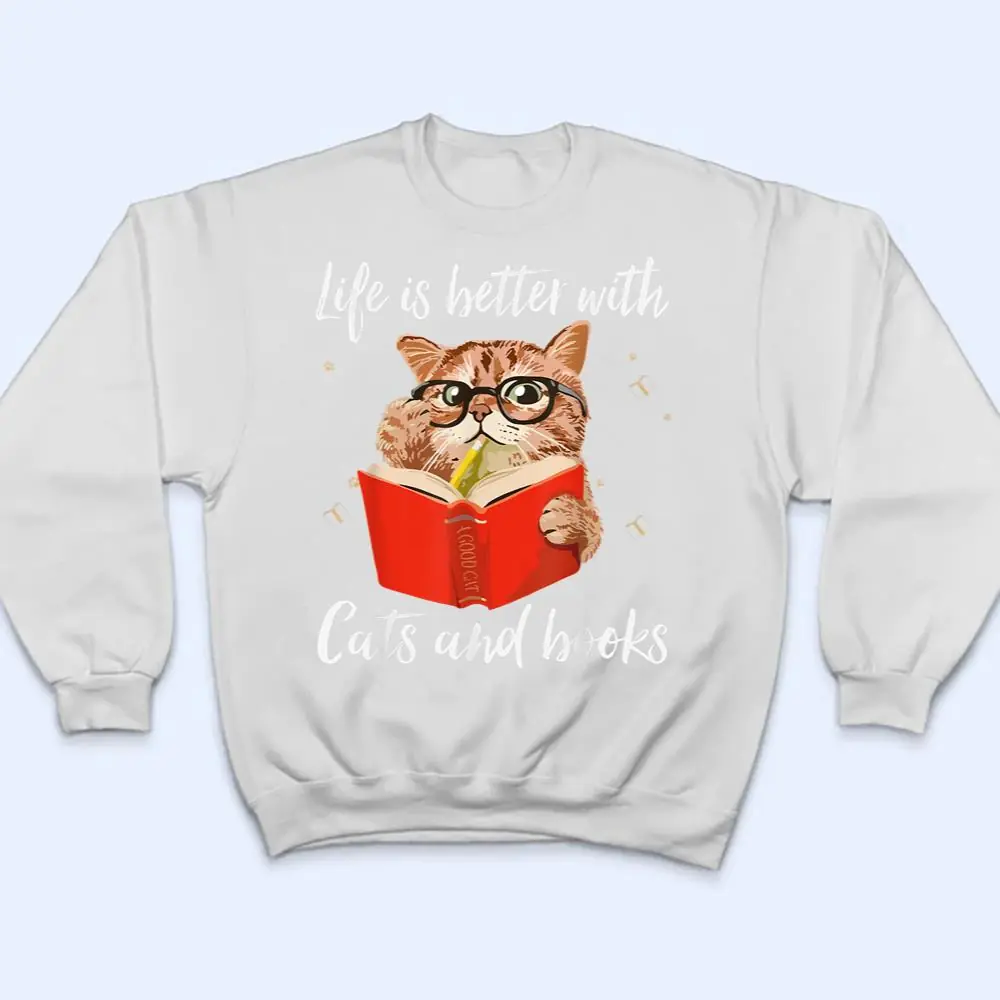 Life-Is-Better-with-Cats-And-Books-Funny-Cat-lover-T-Shirt-4 Life Is Better with Cats And Books - Funny Cat lover T Shirt