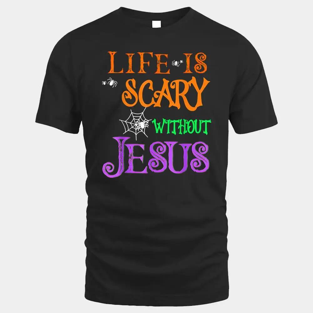 Life Without Jesus is Scary Fall Christian Halloween Jesus Life Without Jesus is Scary Fall Christian Halloween Jesus