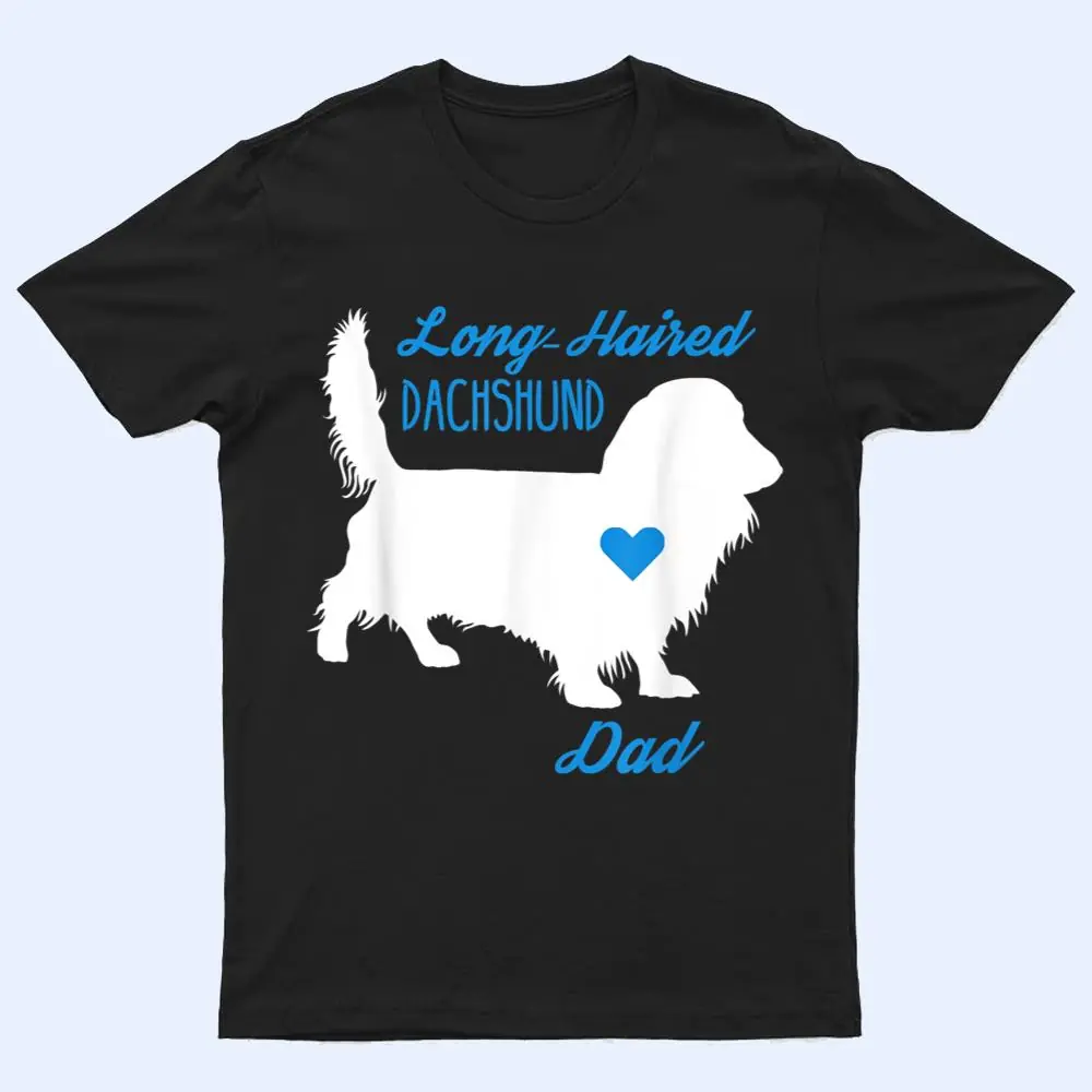Long-Haired Dachshund Dad - Father's Day Wiener Dog T Shirt Long-Haired Dachshund Dad - Father's Day Wiener Dog T Shirt