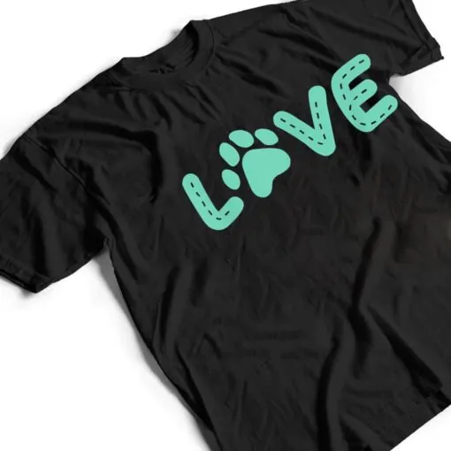 Love Dog Presents For Dog Lovers, Paws Dog T Shirt