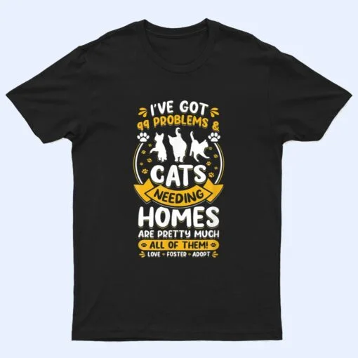 Love Foster Adopt Cat Adoption Quotes Animal Rescue Cat T Shirt