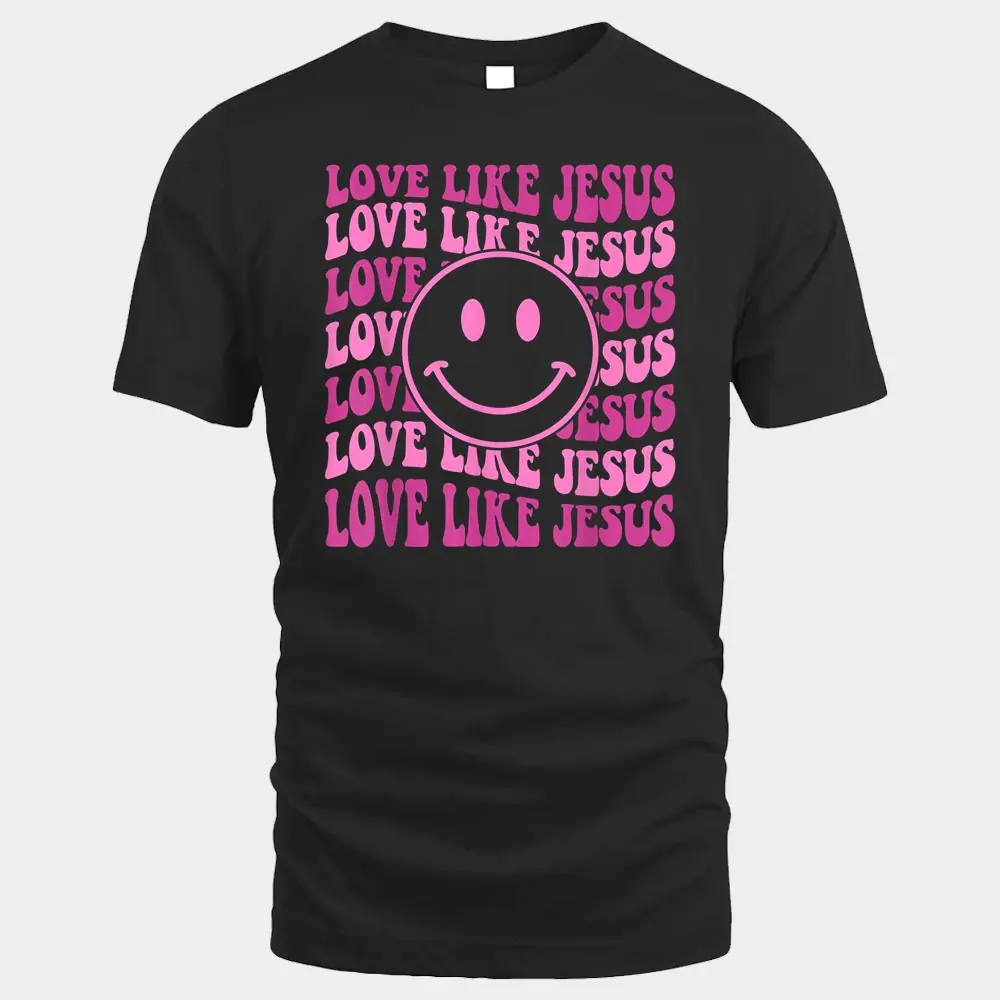 Love Like Jesus Religious God Christian Words On Back Ver 1 Love Like Jesus Religious God Christian Words On Back Ver 1