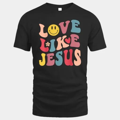 Love Like Jesus Religious God Christian Words On Back_3