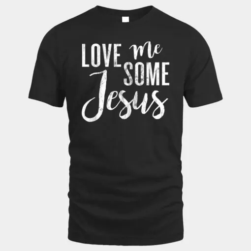 Love Me Some Jesus