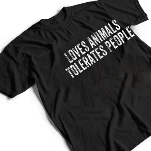 Loves Animals Tolerates People Dog Mom Cat Mom Animal Lover T Shirt